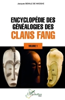 Encyclopédie des généalogies des clans fang: Volume 1 (Harmattan Mali) (French Edition) 2336561158 Book Cover