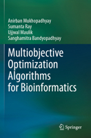 Multiobjective Optimization Algorithms for Bioinformatics 9819716306 Book Cover