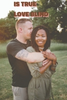 Is True Love Blind: What's Behind Your Perception B0FH2RQ62M Book Cover