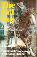 The Fall Guy: 30 Years As the Duke's Double 088839036X Book Cover