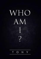 Who Am I? 148365396X Book Cover