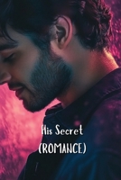 His Secret (ROMANCE) B0DQVHZ94L Book Cover
