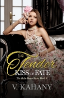 The Tender Kiss of Fate B08WK6TWJF Book Cover