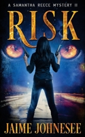 Risk: A Samantha Reece Mystery 1539300560 Book Cover
