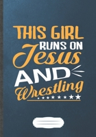 This Girl Runs On Jesus And Wrestling: Funny Lined Notebook Journal For Usa Wrestling Fan, Wrestling Coach, Inspirational Saying Unique Special Birthday Gift Modern Creative Writing B5 110 Pages 1695812093 Book Cover