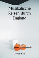 Musikalische Reisen durch England (German Edition) 9359949892 Book Cover