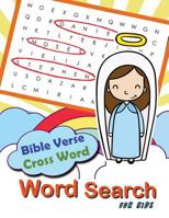 Bible Verse Cross word Word Search for Kids: Word Search & Cross Word Game for Bible Study for Kids Ages 6-8 (Bible Study Game for Kids) (Volume 3) 1981543988 Book Cover