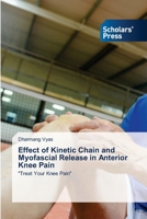 Effect of Kinetic Chain and Myofascial Release in Anterior Knee Pain 6206772683 Book Cover