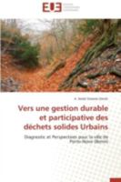 Vers une gestion durable et participative des déchets solides Urbains: Diagnostic et Perspectives pour la ville de Porto-Novo (Benin) (Omn.Univ.Europ.) 3838180828 Book Cover