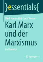 Karl Marx Und Der Marxismus: Ein Überblick 3658405147 Book Cover