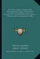 Sir Philip Sidney, Sonnets And Miscellaneous Verse; Mary Sidney, Countess Of Pembroke, Hymn To Astraea, Etc.; Matthew Roydon, Friend's Passion For His Astrophel 116559871X Book Cover