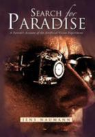 Search for Paradise: A Patient's Account of the Artificial Vision Experiment 1479709204 Book Cover