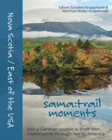 Nova Scotia / East of the USA - sama: trail moments B09RQCCK1L Book Cover