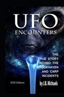 UFO Encounters: The True Story Behind the Brookhaven and Carp Incidents 1973559773 Book Cover