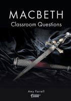 Macbeth: Classroom Questions 191094937X Book Cover