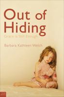 Out of Hiding: Grace Is Still Enough 1617398926 Book Cover
