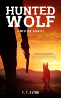 Hunted Wolf: A Western Quartet 1538474719 Book Cover