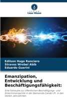 Emanzipation, Entwicklung und Beschäftigungsfähigkeit (German Edition) 6208255554 Book Cover