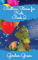 Hellak the Dragon Adventures: Help your toddlers to relax and fall asleep with Hellak and his friends. These tales will encourage mindfulness in you and your children before sleep 1801584850 Book Cover