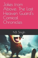 Jokes from Above: The Last Heaven Guard's Comical Chronicles B0C87S54DD Book Cover