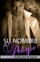 Su nombre es Peligro (Serie «Su nombre») (Spanish Edition) B0DZVTYYRJ Book Cover
