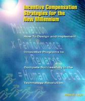 Incentive Compensation Strategies for the New Millennium 0967989108 Book Cover