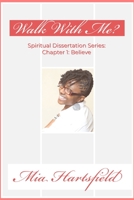 Walk With Me?: Remembering the Journey To Me B08KV1NK32 Book Cover