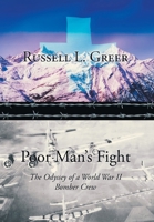 Poor Man's Fight: The Odyssey of a World War II Bomber Crew 1638815739 Book Cover