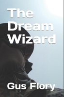 The Dream Wizard B0BBYBMMQG Book Cover