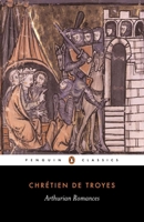 Erec et Enide, Cligès, Lancelot de la Charrete, Li Chevalier au Lion, Li contes del Graal 0460116983 Book Cover