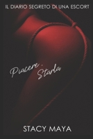 Piacere, Starla: Il diario segreto di una Escort (Italian Edition) B0GCW6PDQD Book Cover