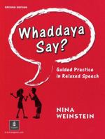 Whaddaya Say? Guided Practice in Relaxed Speech 0877892148 Book Cover
