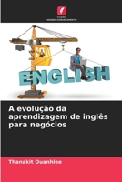 A evolução da aprendizagem de inglês para negócios 6206340198 Book Cover