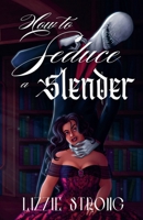 How to Seduce a Slenderman B0GZM7GHFN Book Cover