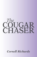 The Cougar Chaser 1491730684 Book Cover