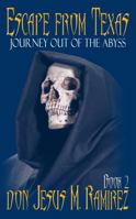 Escape from Texas, Book 2: Journey Out of the Abyss 1939163102 Book Cover