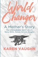 World Changer: A Mother's Story 0692087745 Book Cover