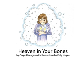 Heaven in Your Bones 1098333829 Book Cover
