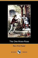 The One Moss-Rose 1023121735 Book Cover