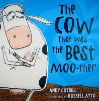 The Cow That Was the Best Moo-ther 0007179707 Book Cover