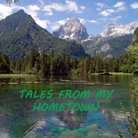 Tales from my Hometown 0976392860 Book Cover
