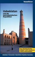 Usbekistan und die zentralasiatischen Republiken: Usbekistan, Turkmenistan, Tadschikistan, Kirgisistan, Kasachstan, 3743178680 Book Cover