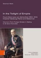 In the Twilight of Empire. Count Alois Lexa Von Aehrenthal 3205209915 Book Cover