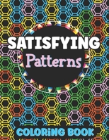 Satisfying Patterns Coloring Book: Amazing Activity for Relaxation Simple and Hard Easy Geometric Patterns to Color for Adults And Kids, Holiday Season Theme B0CNS7FL65 Book Cover