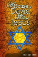 House of David in the Land of Jesus, A 1589807200 Book Cover