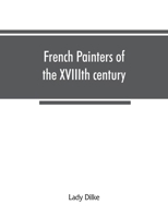 French Painters of the Xviiith Century 9353866545 Book Cover