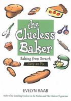 The Clueless Baker: Baking from Scratch (The Clueless series) 1552095932 Book Cover