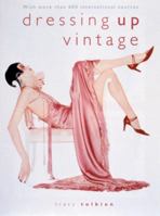 Dressing Up Vintage 0847822648 Book Cover