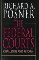 The Federal Courts: Challenge and Reform