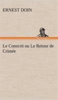 Le Conscrit, Ou Le Retour de Crimee: Drame Comique En Deux Actes 1275913865 Book Cover
